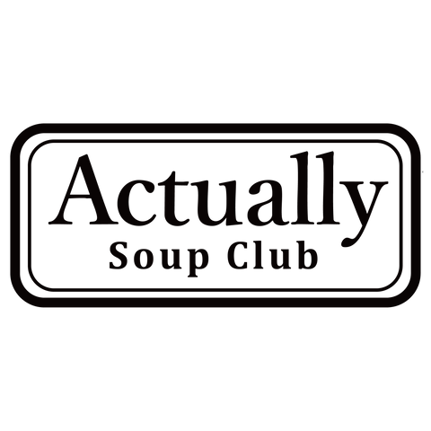 Actually Soup Club